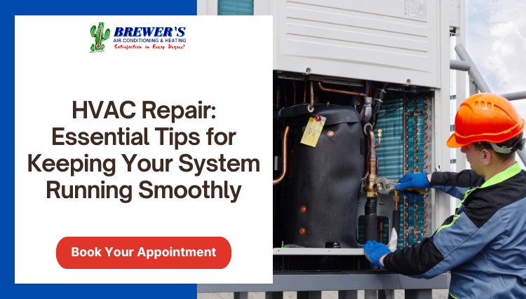 HVAC Repair in Scottsdale: Essential Tips for Keeping Your System Running Smoothly