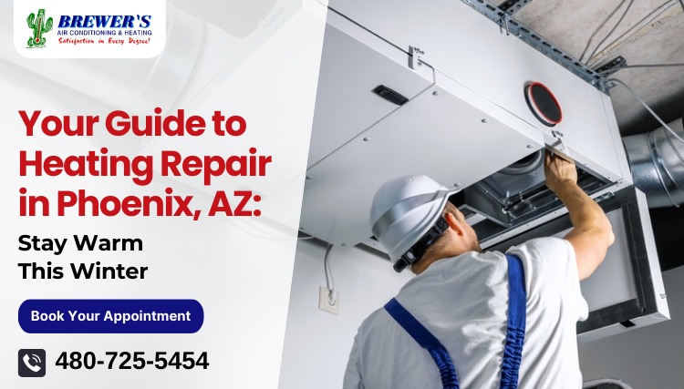 Your Guide to Heating Repair in Phoenix, AZ: Stay Warm This Winter